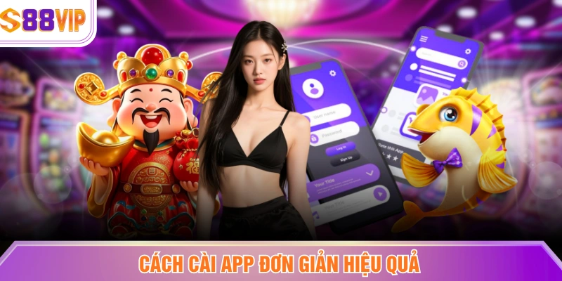 Cách cài app đơn giản hiệu quả
