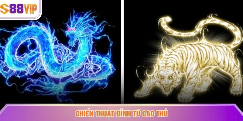 Chiến thuật đỉnh từ cao thủ