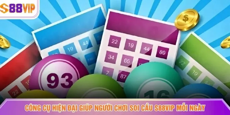 Công cụ hiện đại giúp người chơi Soi cầu S88VIP mỗi ngày