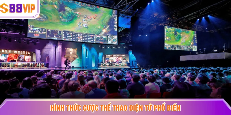 Hình thức cược thể thao điện tử phổ biến