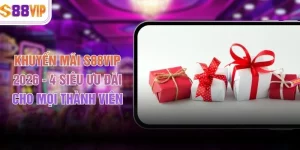 Khuyến Mãi S88VIP 2026 - 4 Siêu Ưu Đãi Cho Mọi Thành Viên