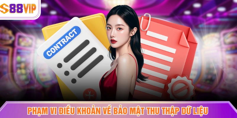 Phạm vi điều khoản về bảo mật thu thập dữ liệu