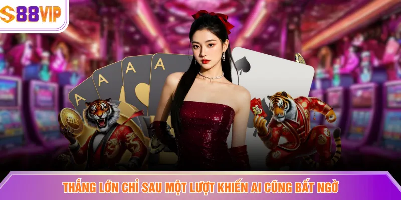 Thắng lớn chỉ sau một lượt khiến ai cũng bất ngờ