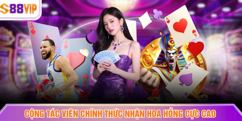 Cộng tác viên chính thức nhận hoa hồng cực cao